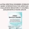 [Download Now] Autism Spectrum Disorder: Evidence-Based Interventions for Improving Challenging Behaviors in Children