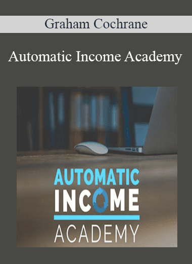 Automatic Income Academy - Graham Cochrane