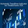 Automatic Trendlines Indicator for ThinkOrSwim TOS