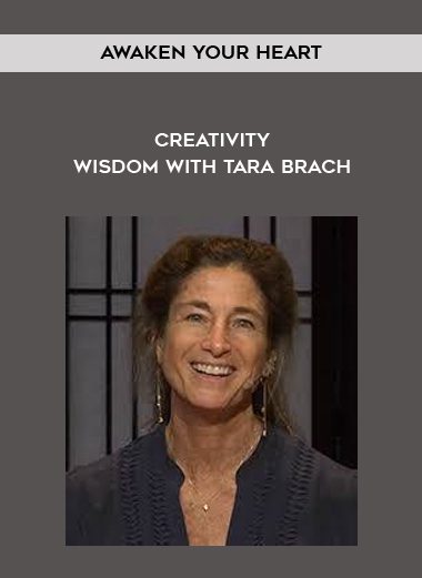 [Download Now] Awaken Your Heart - Creativity - Wisdom with Tara Brach