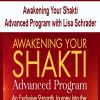 [Download Now] Awakening Your Shakti Advanced Program with Lisa Schrader