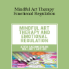 Azita Sachmechian - Mindful Art Therapy and Emotional Regulation