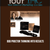 [Download Now] BOB PROCTOR - THINKING INTO RESULTS