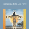 Barbara Mahaffey - Harnessing Your Life Force