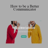 Barry Winbolt MSc.(Tr) - How to be a Better Communicator