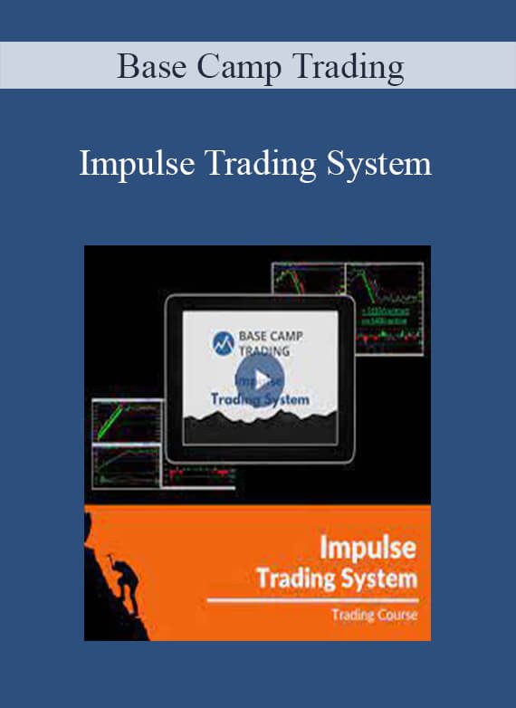 [Download Now] Base Camp Trading – Impulse Trading System