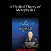 Bashar - A Unified Theory of Metaphysics