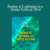 Bashar - Bashar at Lightning in a Bottle Festival 2014