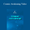 Bashar - Cosmic Awakening Video