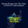 Bashar - Diving Deeper into The Nine Levels of Consciousness