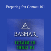 Bashar - Preparing for Contact 101