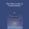 Bashar - The Nine Levels of Consciousness