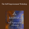 Bashar - The Self Empowerment Workshop