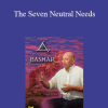 Bashar - The Seven Neutral Needs