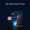 Bashar - The Spectrum of Fear