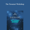 Bashar - The Tesseract Workshop