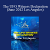 Bashar - The UFO Witness Declaration (June 2012 Los Angeles)