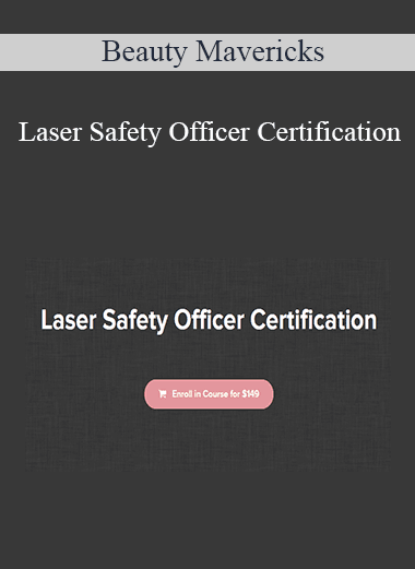 Beauty Mavericks - Laser Safety Officer Certification