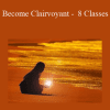 Become Clairvoyant - 8 Classes - Erin Heaven