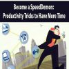 Become a SpeedDemon: Productivity Tricks to Have More Time