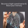 Become a hight speed learner & Boost your memory