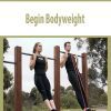 [Download Now] Begin Bodyweight by Daniel Vadnal