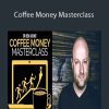 Ben Adkins - Coffee Money Masterclass