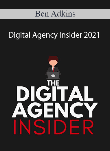 Ben Adkins - Digital Agency Insider 2021