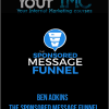 [Download Now] Ben Adkins - The Sponsored Message Funnel