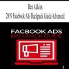 [Download Now] Ben Adkins – 2019 Facebook Ads Backpack Guide Advanced