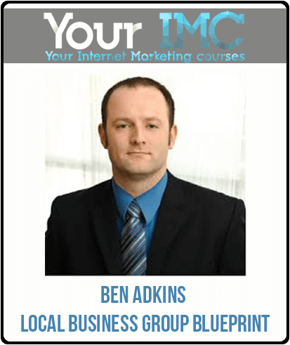 [Download Now] Ben Adkins – Local Business Group Blueprint