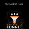 Ben Adkins - Show And Tell Funnel