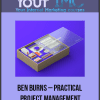 [Download Now] Ben Burns – Practical Project Management