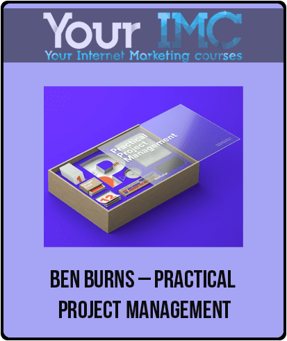 [Download Now] Ben Burns – Practical Project Management