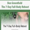 [Download Now] Ben Greenfield - The 7-Day Full-Body Reboot