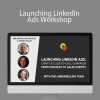 Ben Kniffen - Launching LinkedIn Ads Workshop