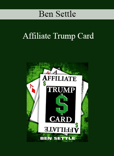 Ben Settle - Affiliate Trump Card