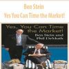 Ben Stein – Yes You Can Time the Market!