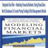 Benjamin Van Vliet – Modeling Financial Markets. Using Visual Basic Net & Databases To Create Pricing Trading & Risk Management Models