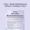 Benjamin White - 2-Day: Stroke Rehabilitation Intensive Training Course: Best Practices for Rapid Functional Gains and Improved Outcomes