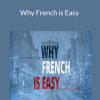 Benny Lewis - Why French is Easy