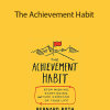 Bernard Roth - The Achievement Habit