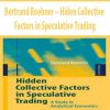 Bertrand Roehner – Hiden Collective Factors in Speculative Trading