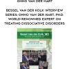 [Download Now] Bessel van der Kolk Interview Series: Onno van der Hart