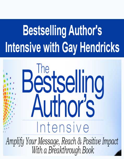 [Download Now] Bestselling Author's Intensive with Gay Hendricks