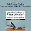 Beth Rontal - Tele-Mental Health Documentation and Medical Necessity