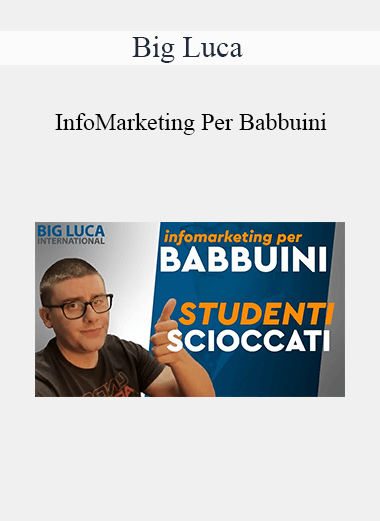 Big Luca - InfoMarketing Per Babbuini