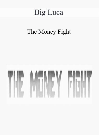 The Money Fight - Big Luca