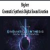 [Download Now] BigJerr – Cinematic Synthesis Digital Sound Creation