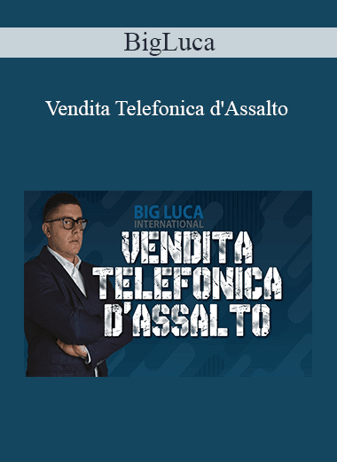 Vendita Telefonica d'Assalto - BigLuca